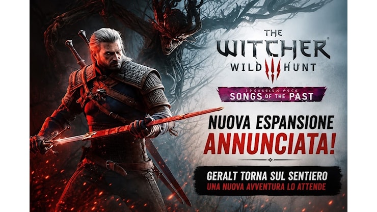 The Witcher 3 riceve una nuova espansione ufficiale: annunciato Songs of the Past - Gametimers