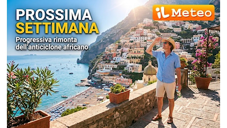 Meteo Prossima Settimana: progressiva rimonta dell'Anticiclone, dal 30 Luglio torna l'Africano con Caldo e Afa