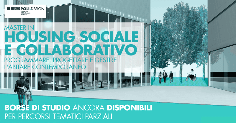 MASTER IN HOUSING SOCIALE E COLLABORATIVO: 2 Borse di studio ancora disponibili per l’iscrizione ai singoli moduli tematici
